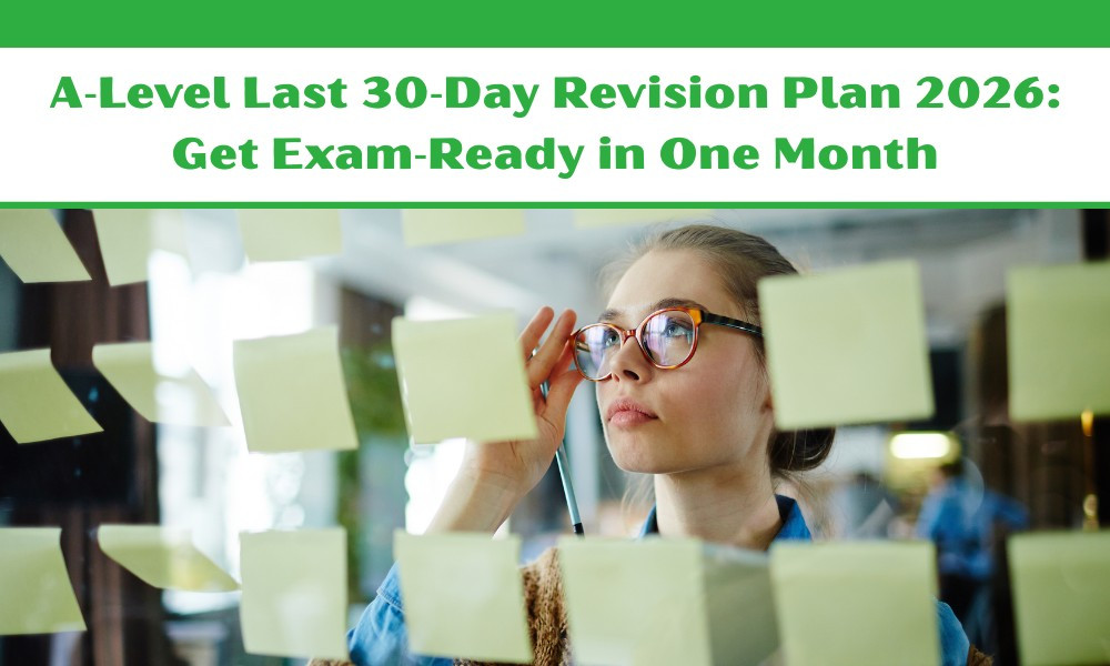 A‑Level Last 30‑Day Revision Plan – Get Exam‑Ready in One Month