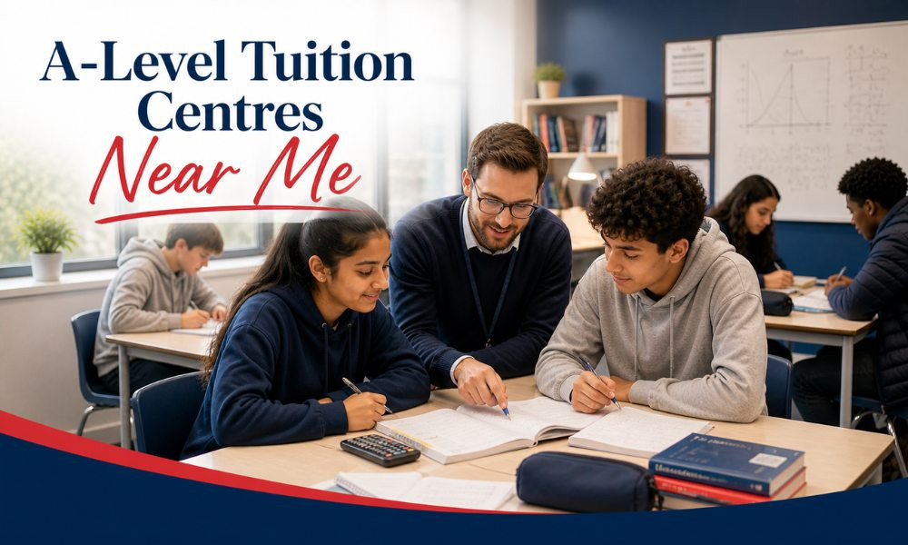 A Level Tuition Centres Near Me: How to Choose the Right Support for A-Level Success